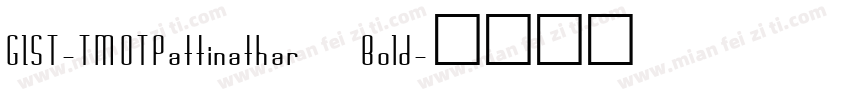 GIST-TMOTPattinathar Bold字体转换
